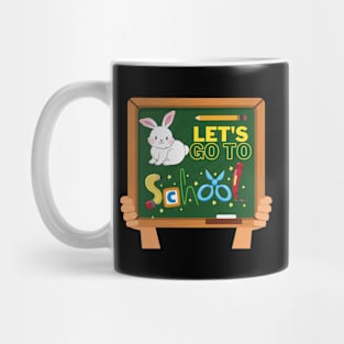 Let's Go To School - Rabbit Back To School Mug